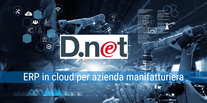 D.net erp in cloud per azienda manifatturiera